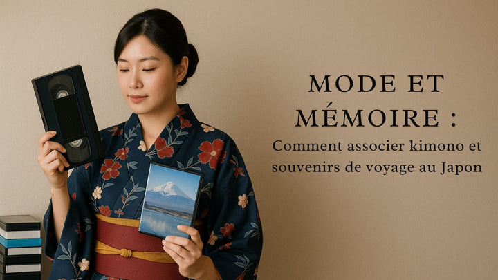 Mode et mémoire : comment associer kimono et souvenirs de voyage au Japon